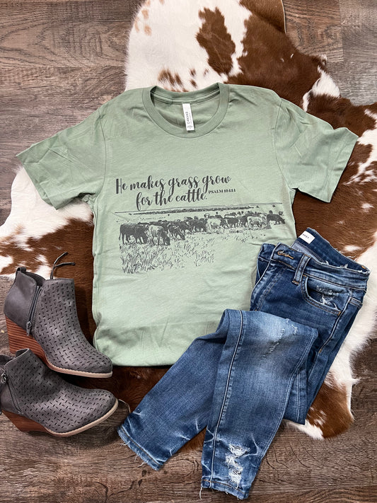 He Makes Grass Grow for The Cattle Tee