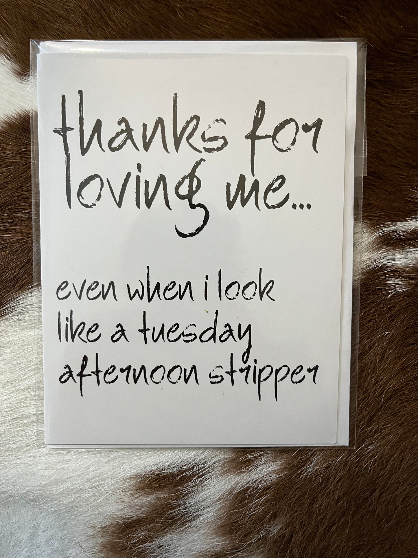 Thanks for Loving Me Card
