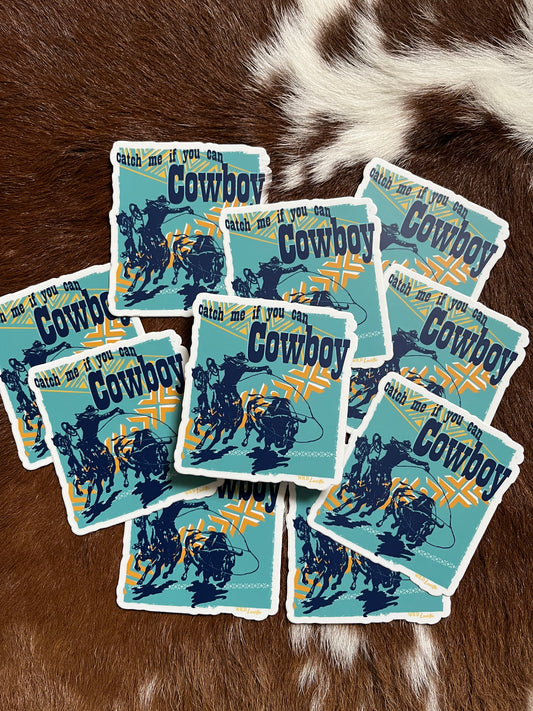 Catch Me Cowboy Sticker